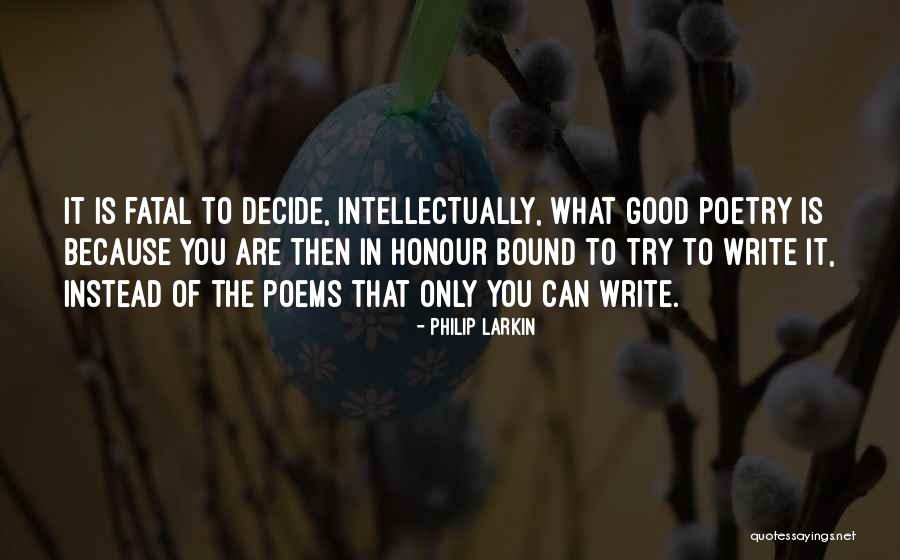 Honour Bound Quotes By Philip Larkin Honour Bound Quotes By Philip Larkin