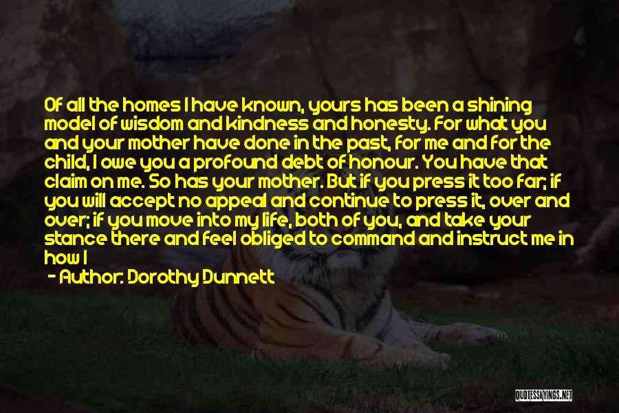 Honour To Know You Quotes By Dorothy Dunnett