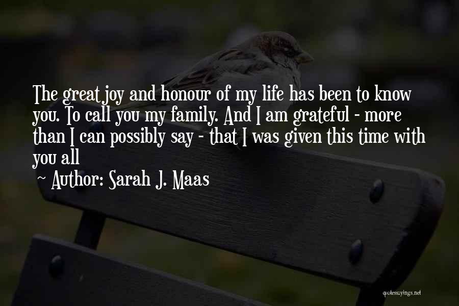 Honour To Know You Quotes By Sarah J. Maas