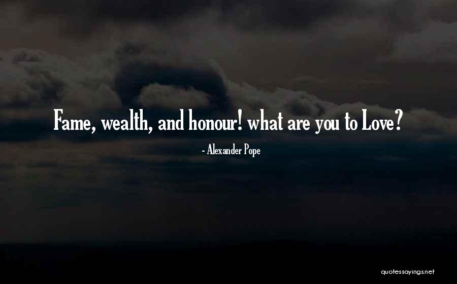 Honour You Quotes By Alexander Pope Honour You Quotes By Alexander Pope