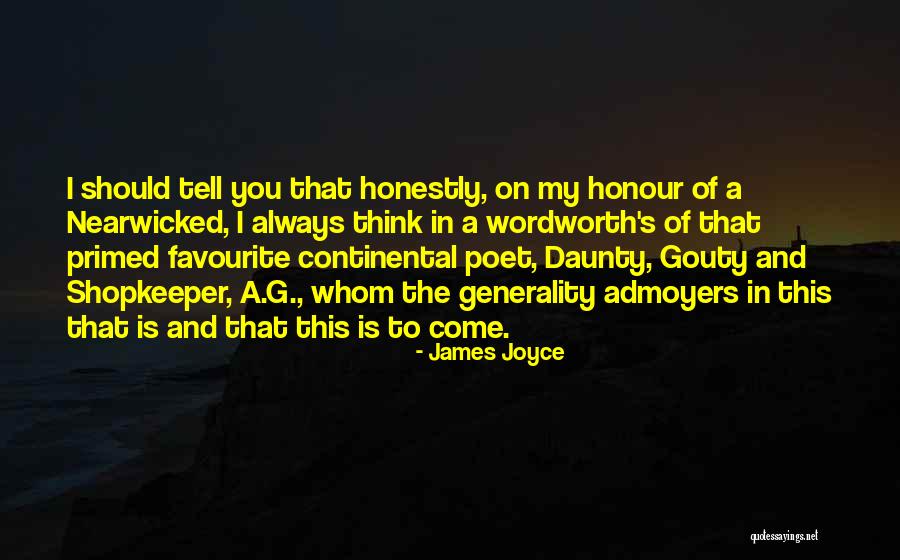 Honour You Quotes By James Joyce Honour You Quotes By James Joyce