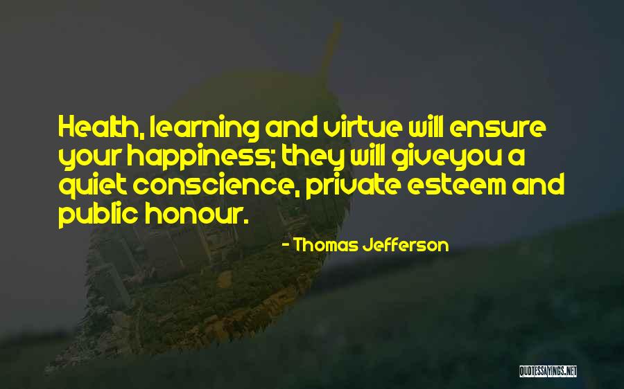 Honour You Quotes By Thomas Jefferson Honour You Quotes By Thomas Jefferson
