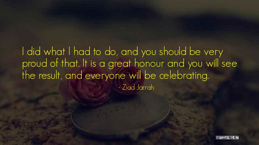 Honour You Quotes By Ziad Jarrah Honour You Quotes By Ziad Jarrah