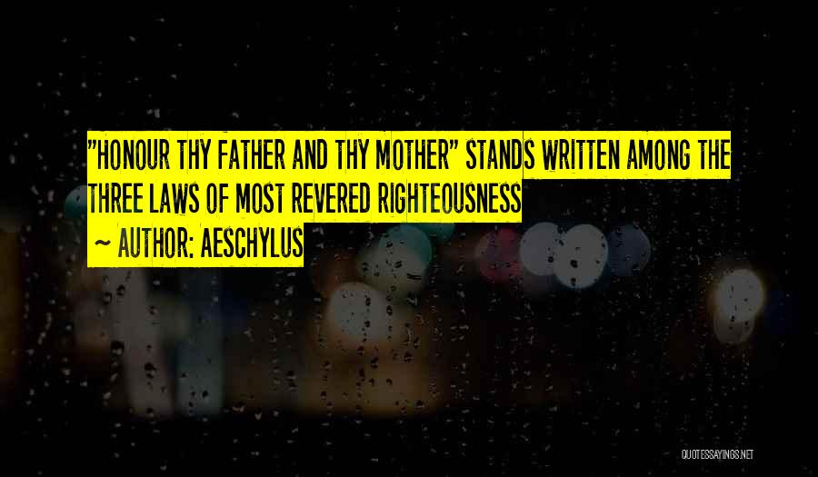 Honour Your Mother Quotes By Aeschylus