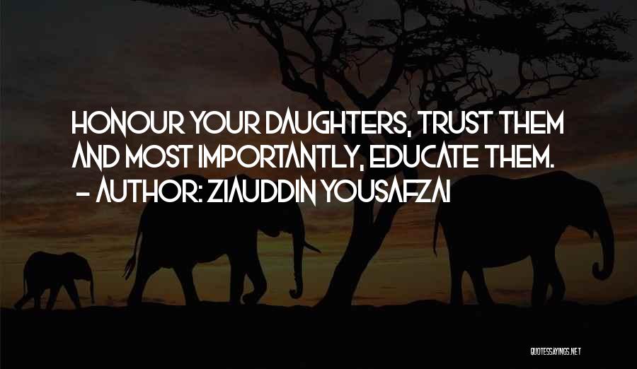 Honour Your Mother Quotes By Ziauddin Yousafzai
