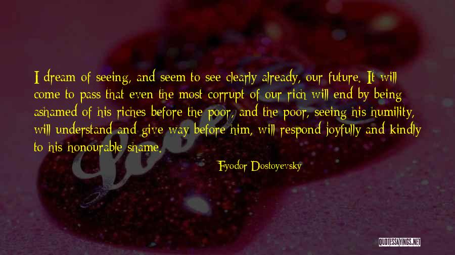 Honourable Quotes By Fyodor Dostoyevsky