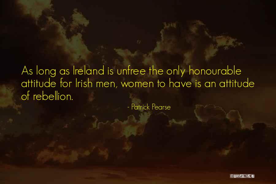 Honourable Quotes By Patrick Pearse