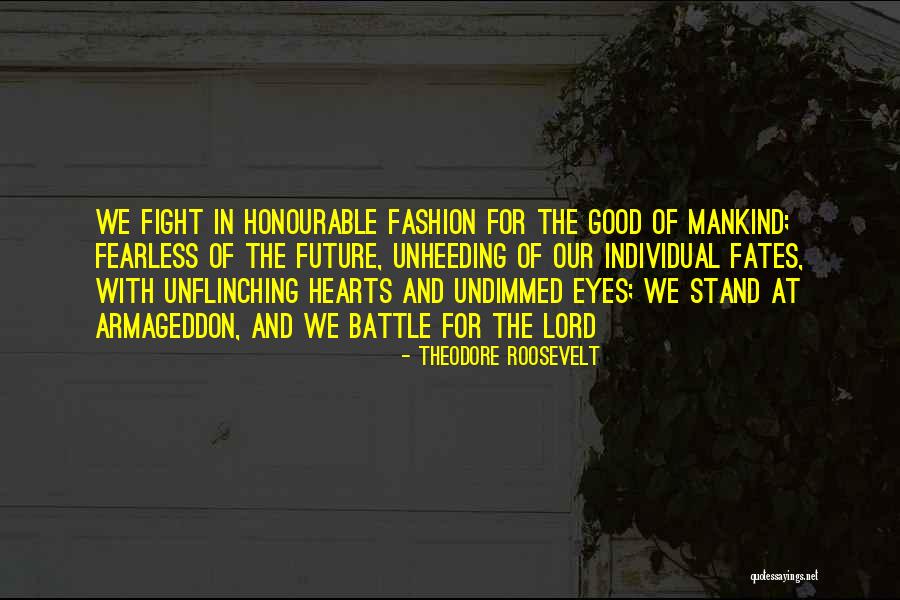 Honourable Quotes By Theodore Roosevelt