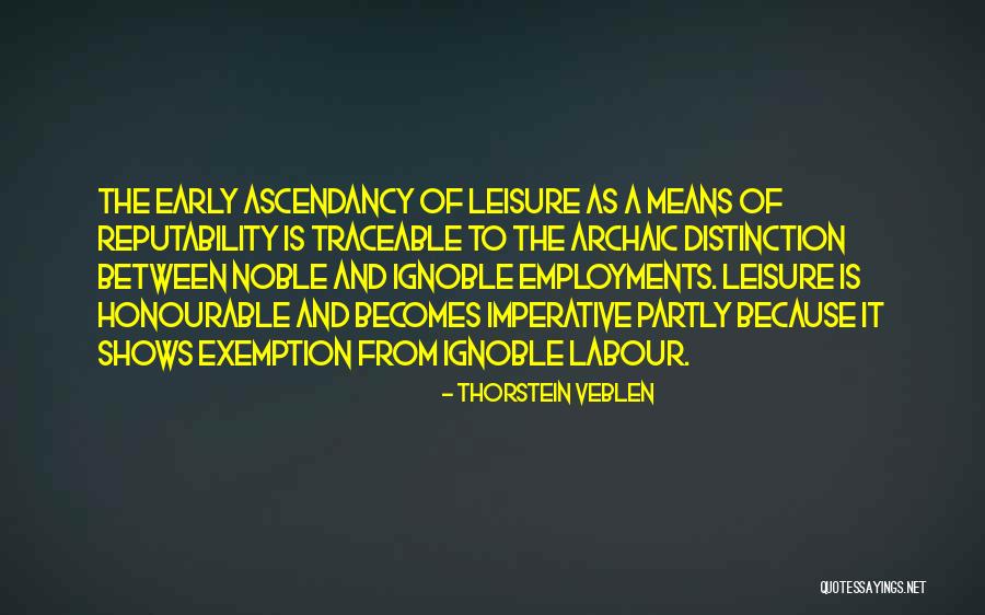 Honourable Quotes By Thorstein Veblen