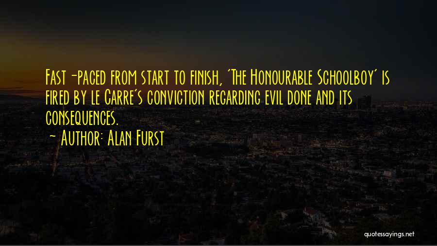 Honourable Schoolboy Quotes By Alan Furst