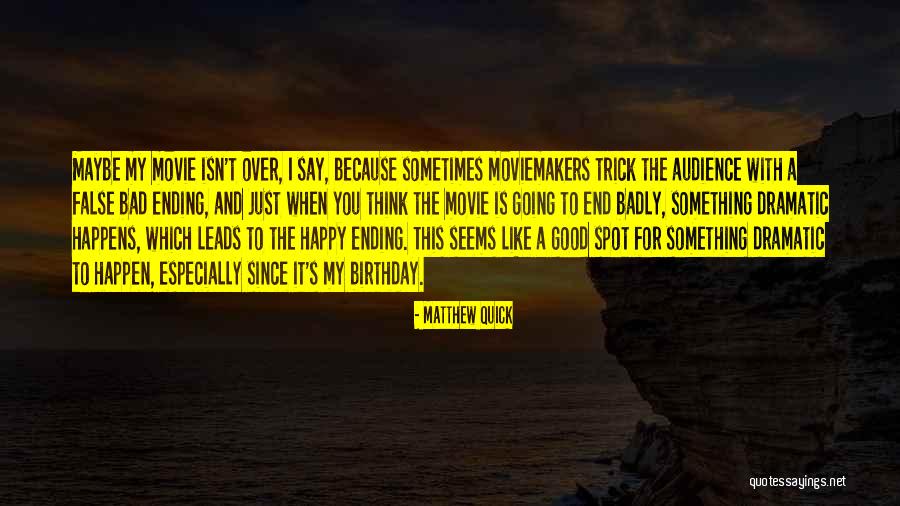 Honouring Invitation Quotes By Matthew Quick Honouring Invitation Quotes By Matthew Quick