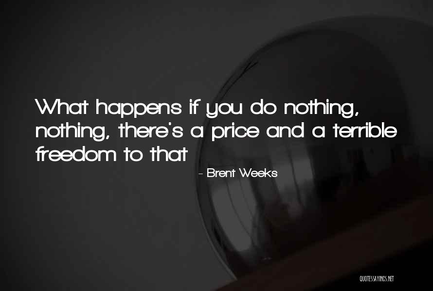 Honours Of Scotland Quotes By Brent Weeks Honours Of Scotland Quotes By Brent Weeks