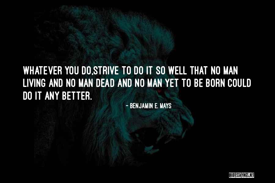 Honrado Significado Quotes By Benjamin E. Mays Honrado Significado Quotes By Benjamin E. Mays