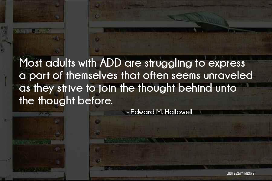 Honrando A Mama Quotes By Edward M. Hallowell Honrando A Mama Quotes By Edward M. Hallowell