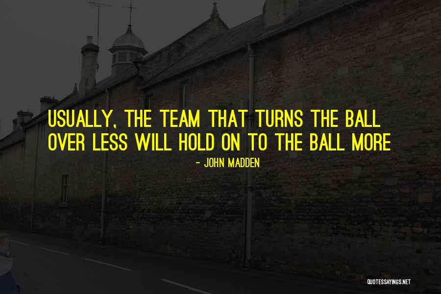 Hons And Rebels Quotes By John Madden Hons And Rebels Quotes By John Madden
