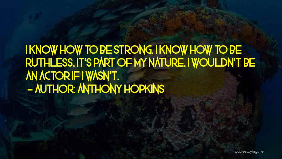 Honteux En Quotes By Anthony Hopkins