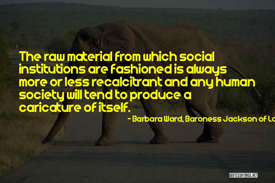 Honumb Quotes By Barbara Ward, Baroness Jackson Of Lodsworth Honumb Quotes By Barbara Ward, Baroness Jackson Of Lodsworth