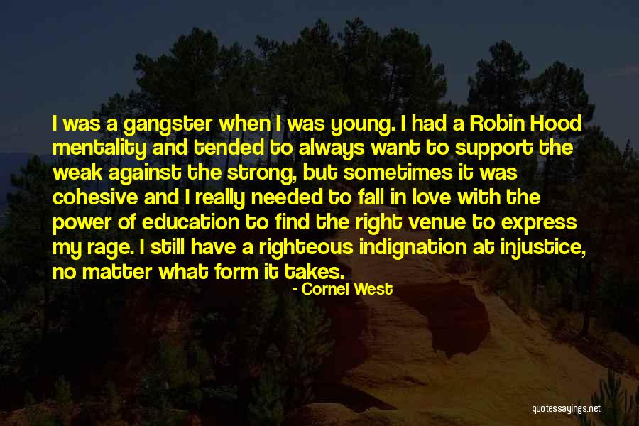 Hood Gangster Quotes By Cornel West Hood Gangster Quotes By Cornel West