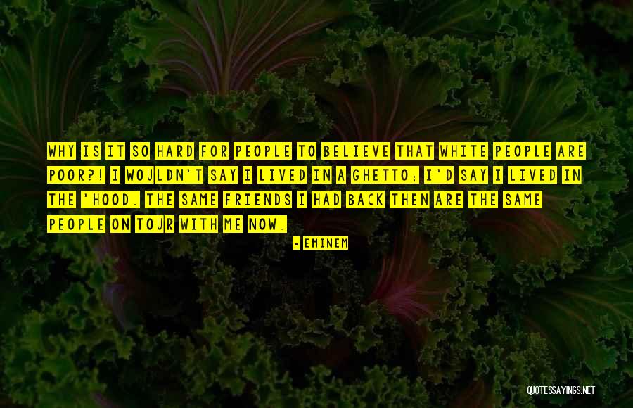 Hood Ghetto Quotes By Eminem Hood Ghetto Quotes By Eminem