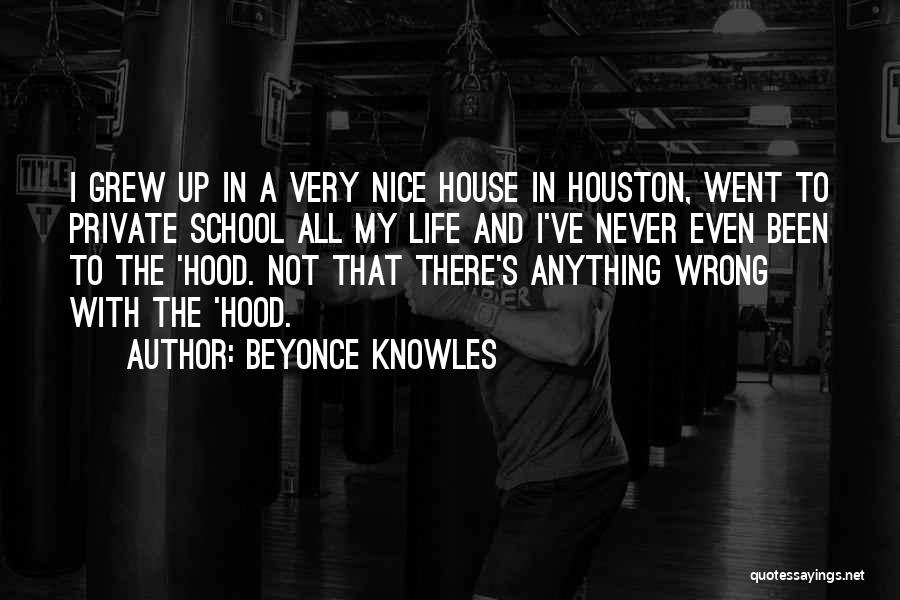 Hood Life Quotes By Beyonce Knowles