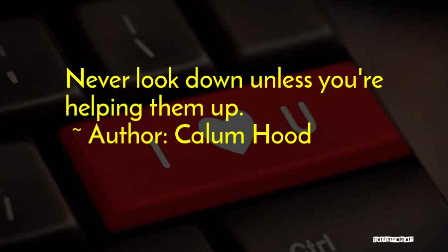 Hood Life Quotes By Calum Hood