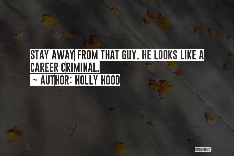 Hood Life Quotes By Holly Hood