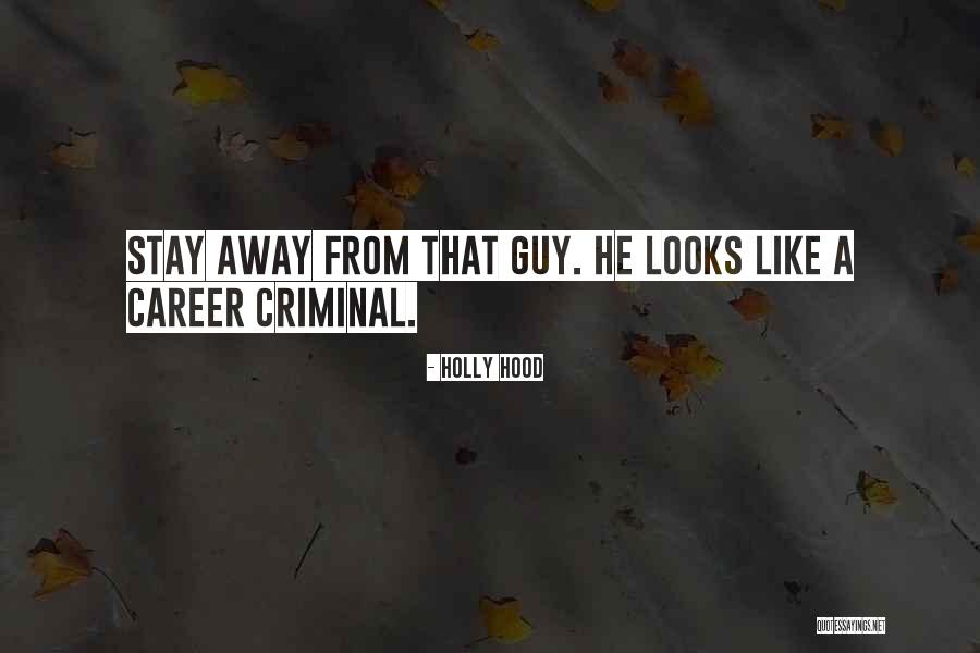Hood Life Quotes By Holly Hood Hood Life Quotes By Holly Hood
