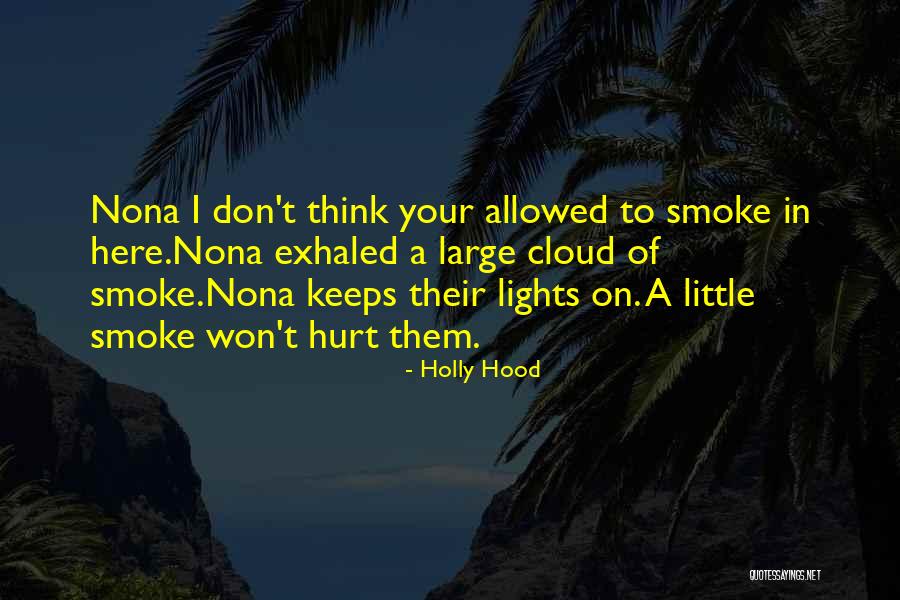 Hood Life Quotes By Holly Hood