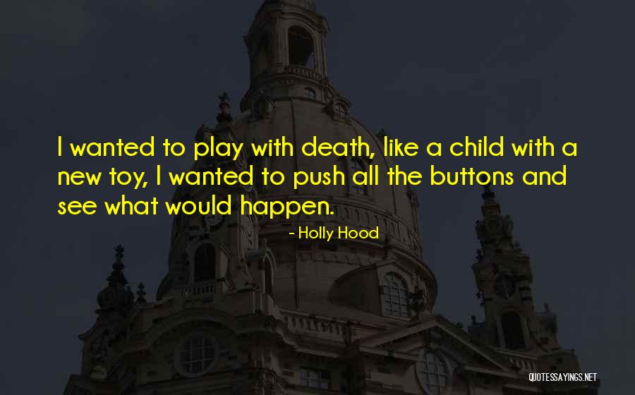 Hood Life Quotes By Holly Hood