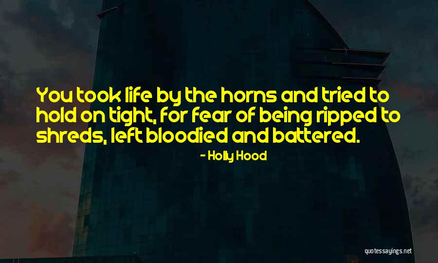 Hood Life Quotes By Holly Hood