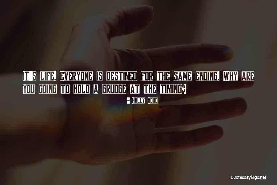 Hood Life Quotes By Holly Hood Hood Life Quotes By Holly Hood