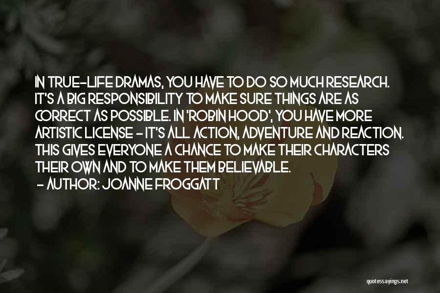 Hood Life Quotes By Joanne Froggatt