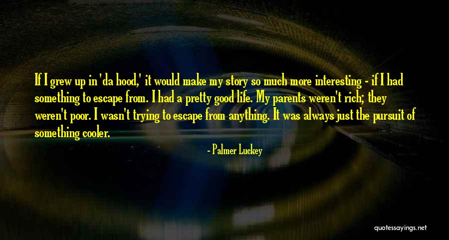 Hood Life Quotes By Palmer Luckey