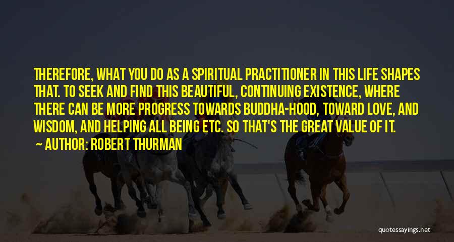 Hood Life Quotes By Robert Thurman