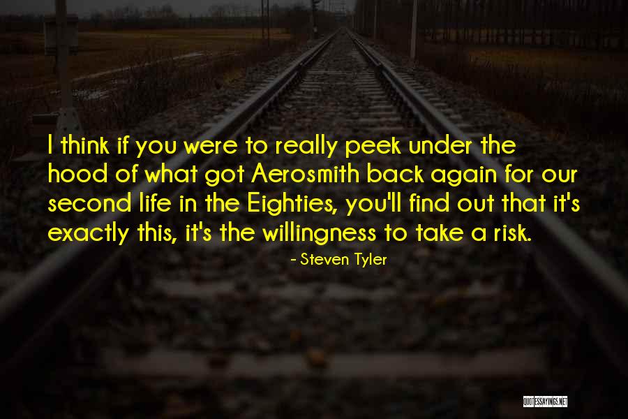 Hood Life Quotes By Steven Tyler