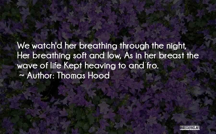 Hood Life Quotes By Thomas Hood