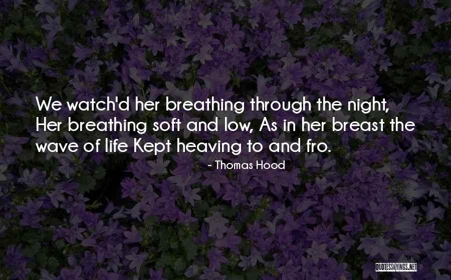 Hood Life Quotes By Thomas Hood Hood Life Quotes By Thomas Hood