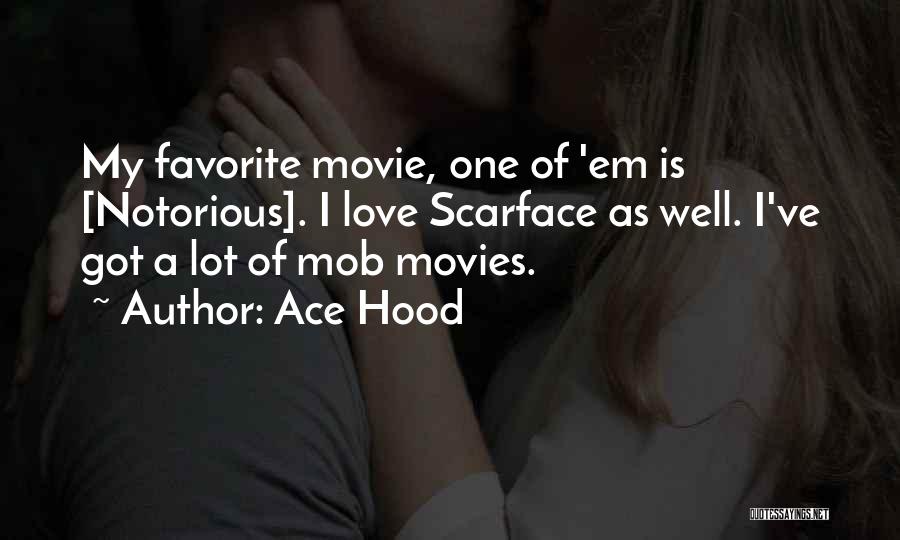 Hood Love Quotes By Ace Hood