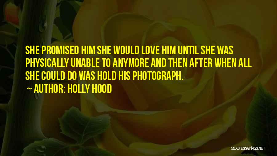 Hood Love Quotes By Holly Hood