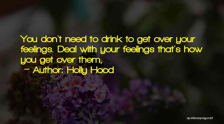 Hood Love Quotes By Holly Hood