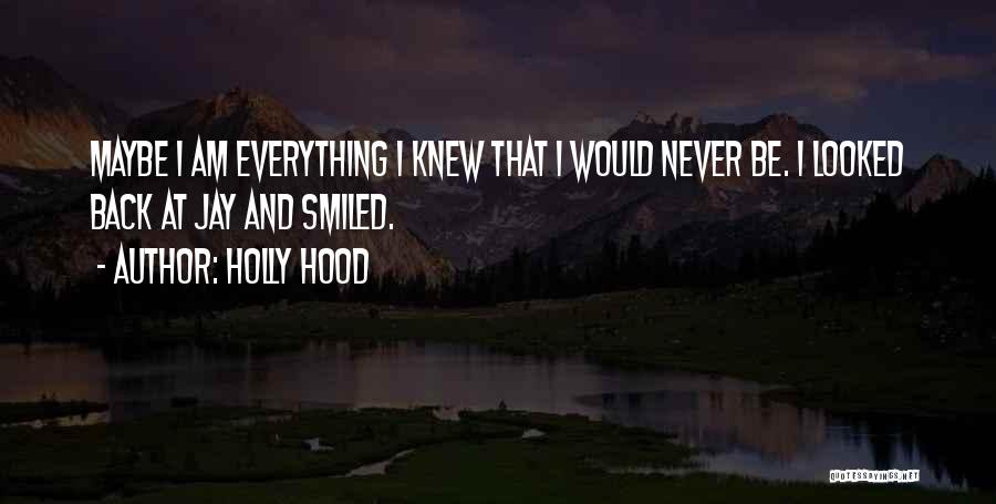 Hood Love Quotes By Holly Hood