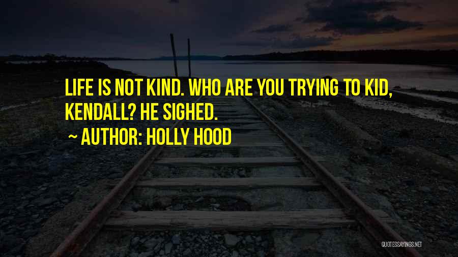 Hood Love Quotes By Holly Hood