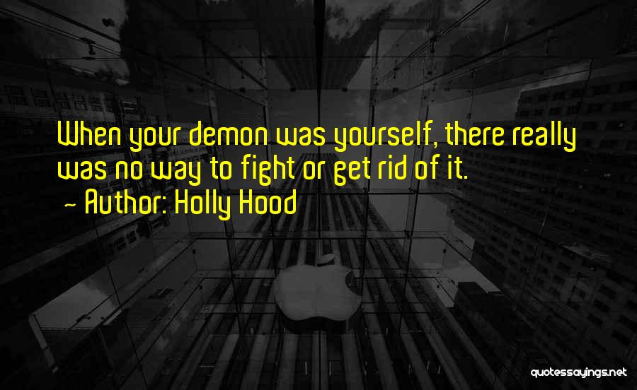 Hood Love Quotes By Holly Hood