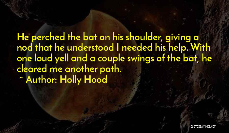 Hood Love Quotes By Holly Hood