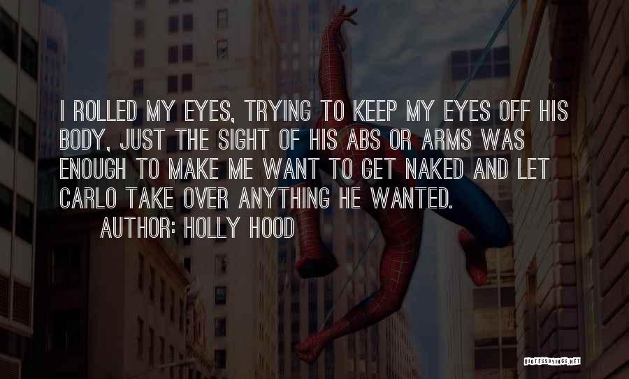 Hood Love Quotes By Holly Hood