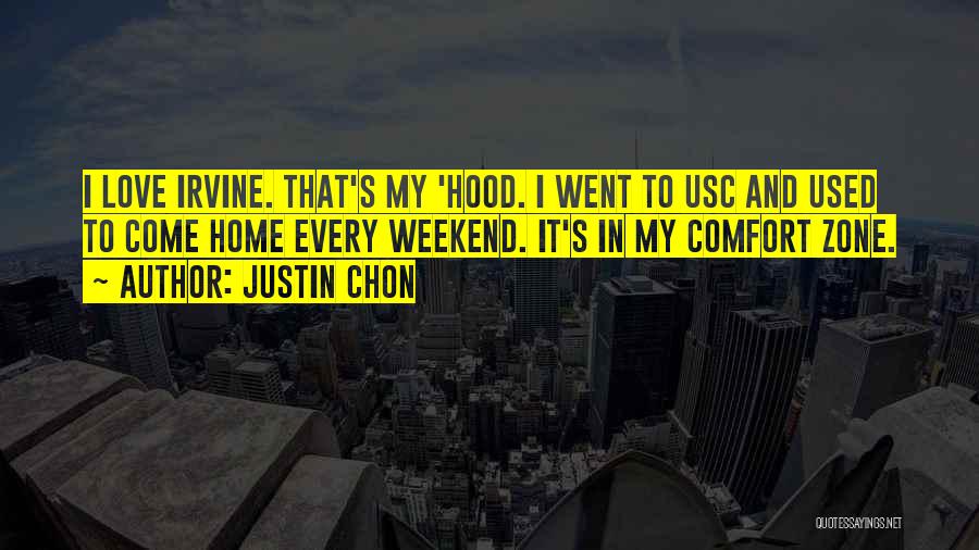 Hood Love Quotes By Justin Chon