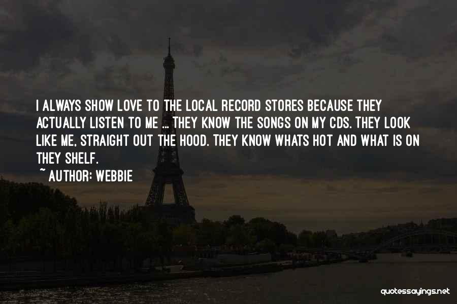 Hood Love Quotes By Webbie