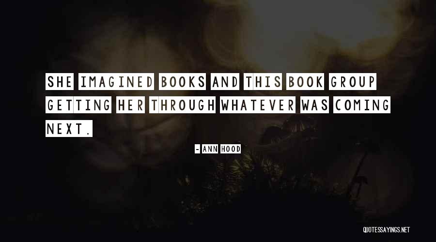 Hood Quotes By Ann Hood