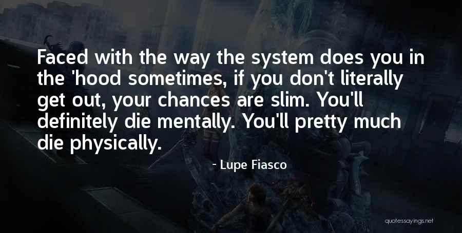 Hood Quotes By Lupe Fiasco Hood Quotes By Lupe Fiasco