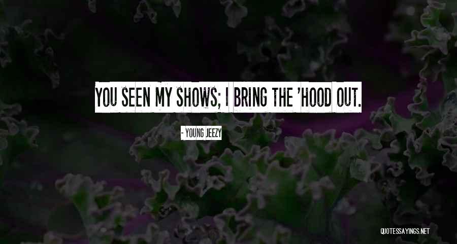 Hood Quotes By Young Jeezy Hood Quotes By Young Jeezy